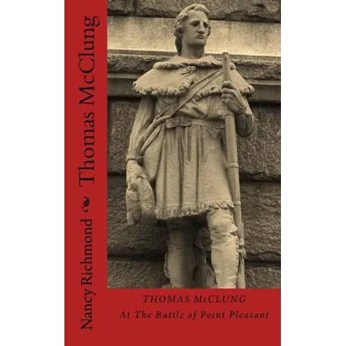 Thomas McClung At The Battle Of Point Pleasant