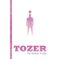 Tozer Classics: The Pursuit of God - Paperback