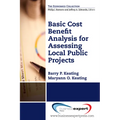 Basic Cost Benefit Analysis for Assessing Local Public Projects - Paperback