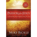 Passion for Jesus: Cultivating Extravagant Love for God - Paperback