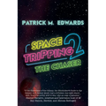 Space Tripping 2: The Chaser - Paperback
