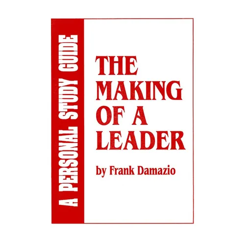 Making of a Leader Study Guide: Biblical Leadership Principles for Today's Leaders - Paperback