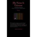 My Name Is Universe - Hardcover