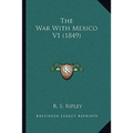 The War With Mexico V1 (1849)