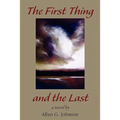 The First Thing and the Last - Paperback