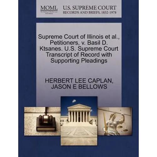 Supreme Court of Illinois Et Al., Petitioners, V. Basil D. Ktsanes. U.S. Supreme Court Transcript of Record with Supporting Pleadings