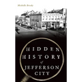 Hidden History of Jefferson City