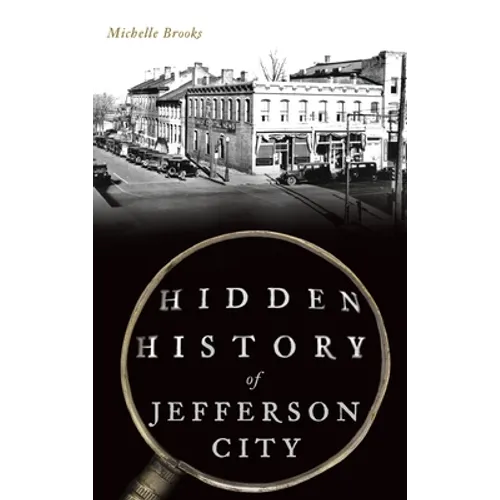 Hidden History of Jefferson City