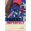 Parent Imperfect - Paperback