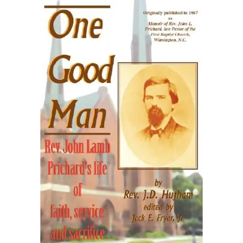 One Good Man: Rev. John Lamb Prichard's life of faith, service and sacrifice