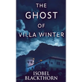 The Ghost Of Villa Winter - Hardcover
