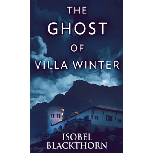 The Ghost Of Villa Winter - Hardcover