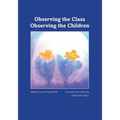 Observing the Class; Observing the Children - Paperback