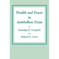 Wealth and Power in Antebellum Texas
