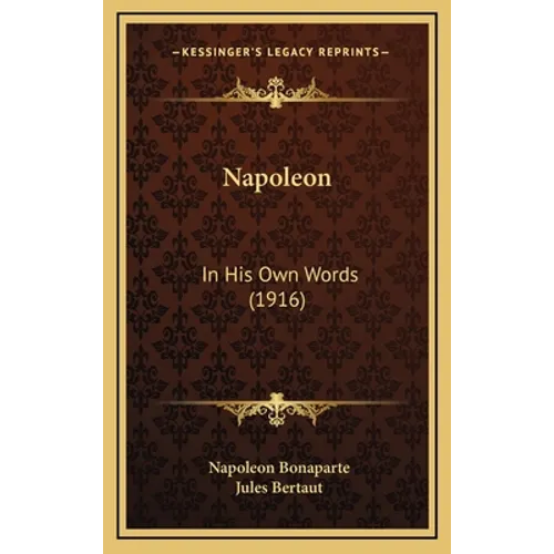 Napoleon: In His Own Words (1916)