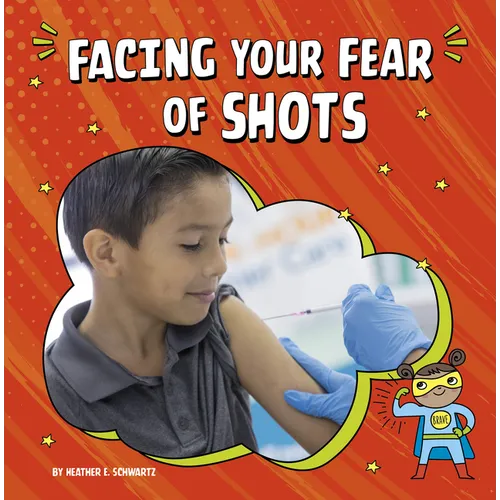 Facing Your Fear of Shots - Paperback