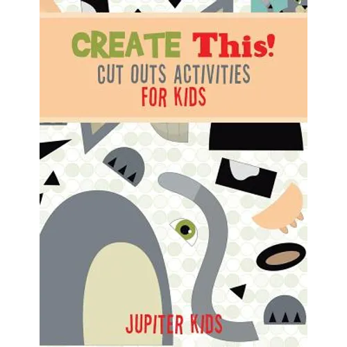 Create This! Cut Outs Activities for Kids - Paperback