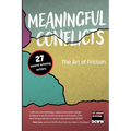 Meaningful Conflicts: The Art of Friction - Paperback