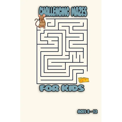 challenging mazes for kids: challenging mazes for kids Maze Puzzle Book Maze Activity Workbook for Children Games, Puzzles and Problem - Paperback