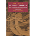 The Soul-Drinker: and Other Decadent Fantasies - Paperback