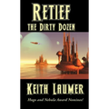 Retief: the Dirty Dozen: A Positronic Book - Hardcover