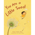 You Are a Little Seed - Hardcover