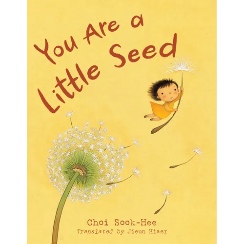 You Are a Little Seed - Hardcover