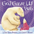God Gave Us Two - Hardcover