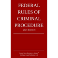 Federal Rules of Criminal Procedure; 2021 Edition