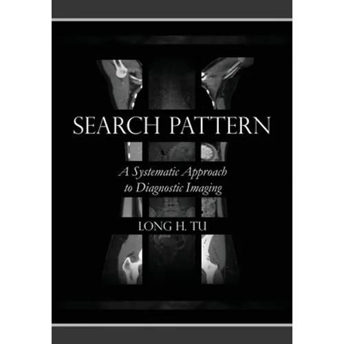 Search Pattern: A Systematic Approach to Diagnostic Imaging - Paperback