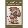 The Intimate Blend: Our Longing for Oneness - Paperback
