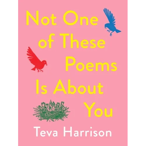Not One of These Poems Is about You - Paperback