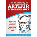The Philosophy of Arthur Schopenhauer - Paperback