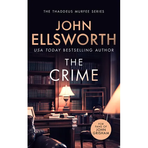 The Crime: A Page-Turning Legal Thriller