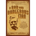 A Bad and Dangerous Man - Paperback