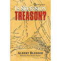 Is Secession Treason? - Paperback