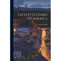Lafayette Comes To America