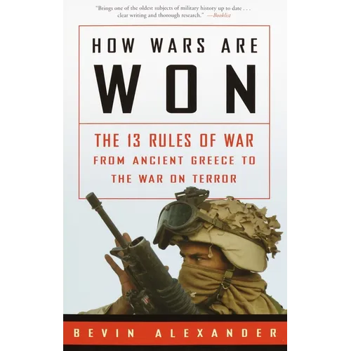 How Wars Are Won: The 13 Rules of War from Ancient Greece to the War on Terror - Paperback