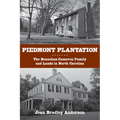Piedmont Plantation: The Bennehan-Cameron Family and Lands in North Carolina