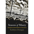 Seasons of Misery: Catastrophe and Colonial Settlement in Early America