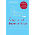 The Science of Superstition: How the Developing Brain Creates Supernatural Beliefs - Paperback