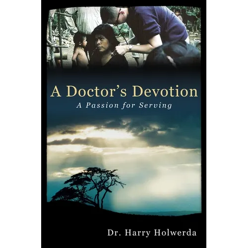 A Doctor's Devotion: A Passion for Serving - Paperback