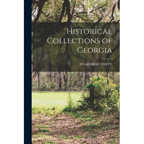 Historical Collections of Georgia