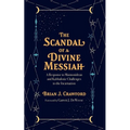 The Scandal of a Divine Messiah - Hardcover