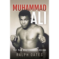 Muhammad Ali: The Man Who Changed Boxing - Hardcover