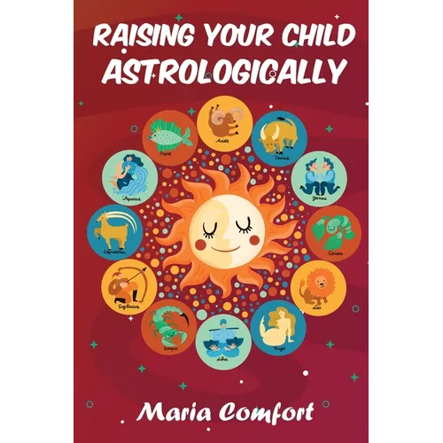 Raising Your Child Astrologically - Paperback