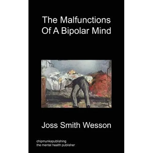The Malfunctions of a Bipolar Mind - Paperback