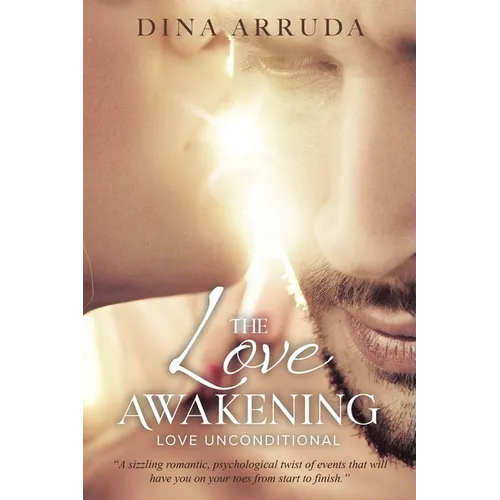 The Love Awakening: Love Unconditional - Paperback