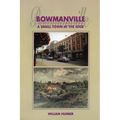 Bowmanville: A Small Town at the Edge - Paperback
