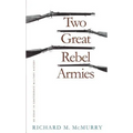 Two Great Rebel Armies: An Essay in Confederate Military History
